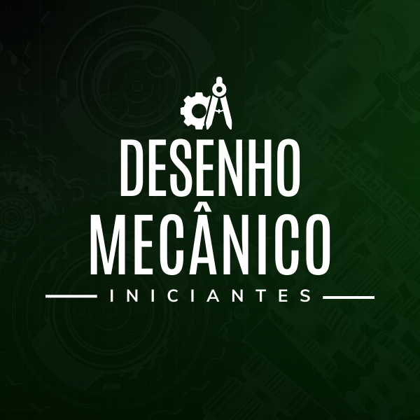 Curso de Desenho Técnico Mecânico Grátis