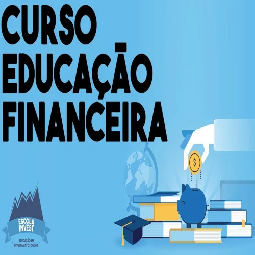 Curso Educação Financeira Completo