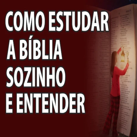 Como estudar a Bíblia sozinho