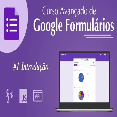 Curso de Google Formulários Básico ao Avançado
