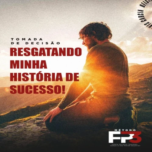Treinamento Método FP3 - Vencendo os seus Traumas