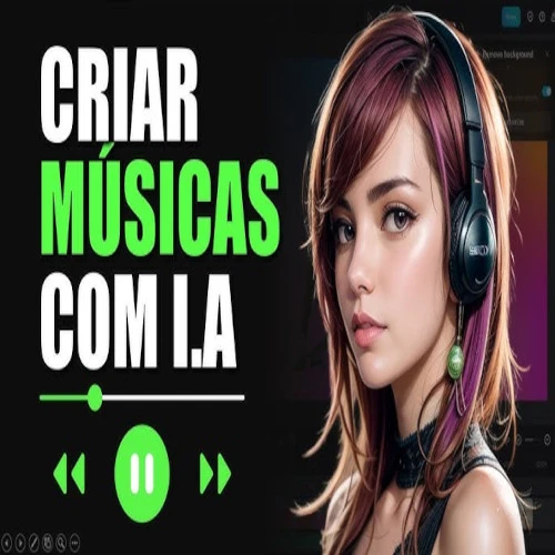 Curso de Criação de Músicas com IA Completo